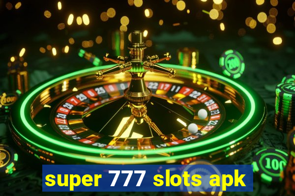 super 777 slots apk