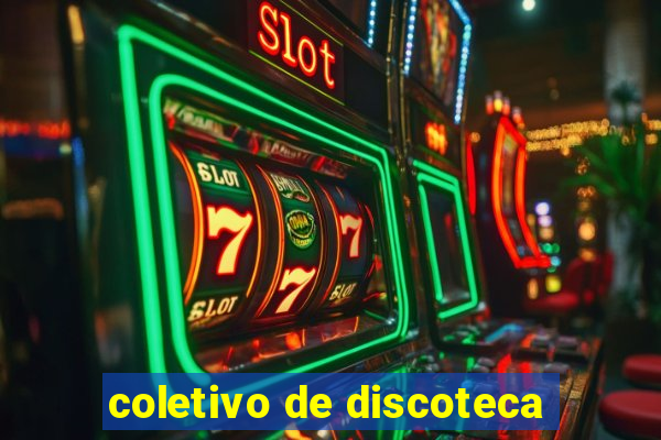 coletivo de discoteca