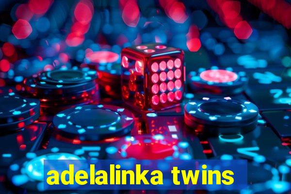 adelalinka twins