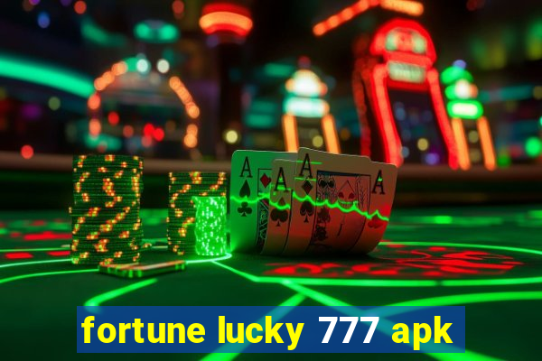 fortune lucky 777 apk