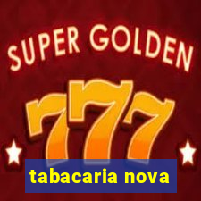 tabacaria nova