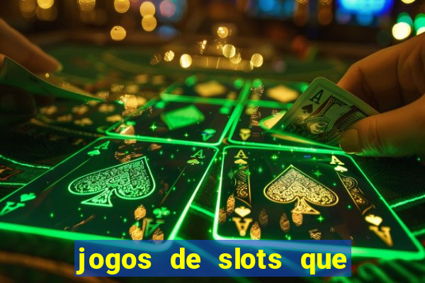 jogos de slots que pagam bem