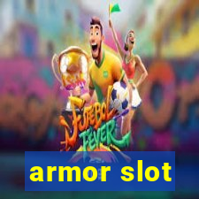 armor slot