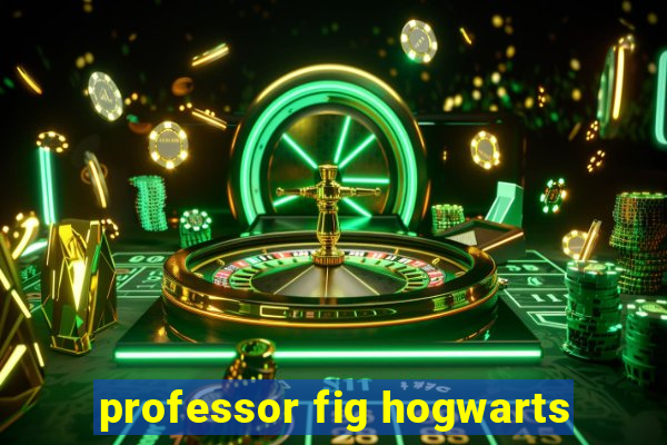 professor fig hogwarts