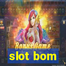 slot bom