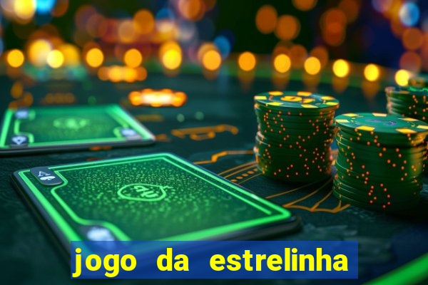 jogo da estrelinha que ganha dinheiro