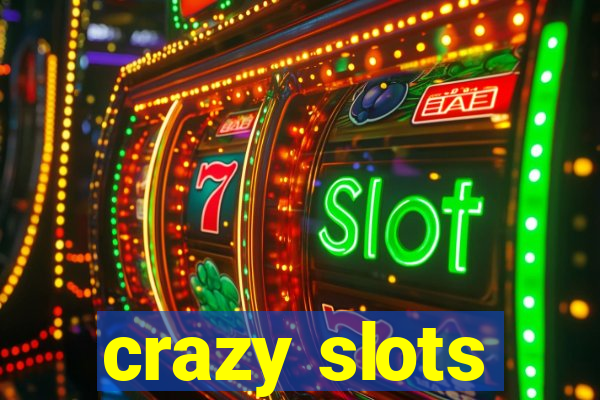 crazy slots