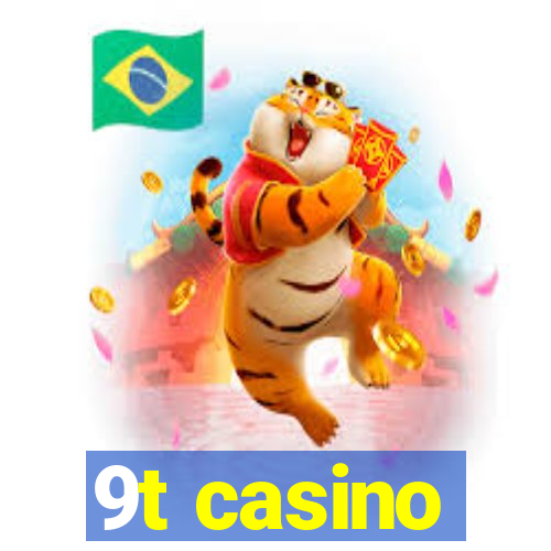 9t casino