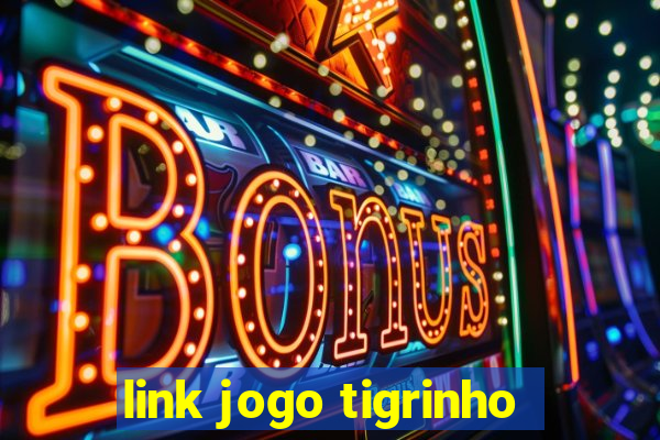 link jogo tigrinho