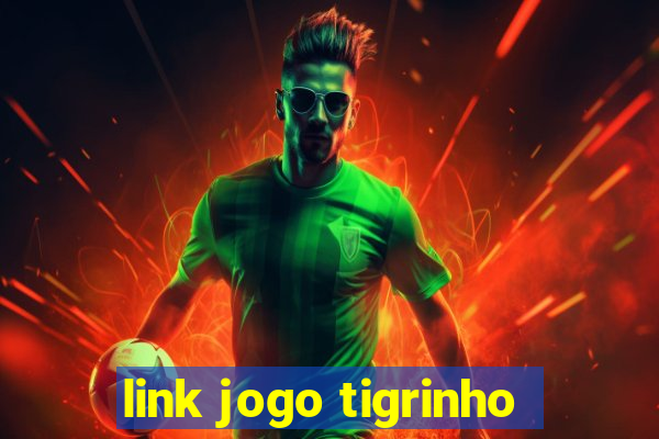 link jogo tigrinho