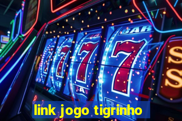 link jogo tigrinho