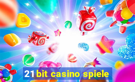 21 bit casino spiele