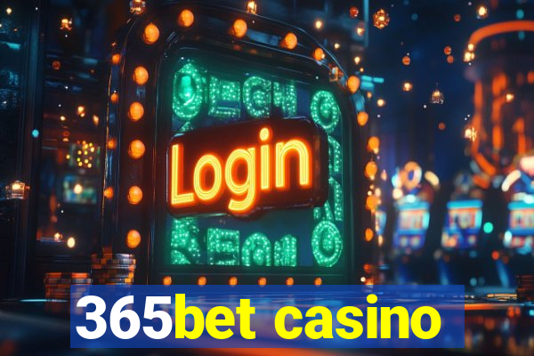 365bet casino