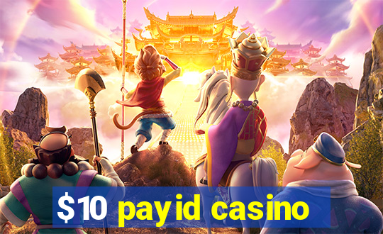 $10 payid casino