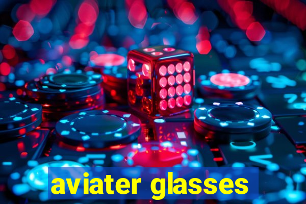 aviater glasses