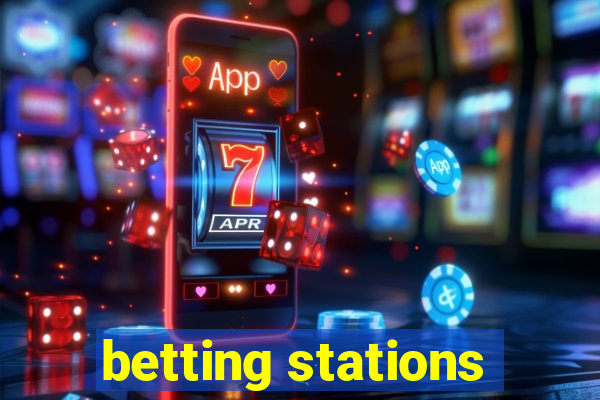 betting stations