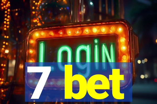 7 bet