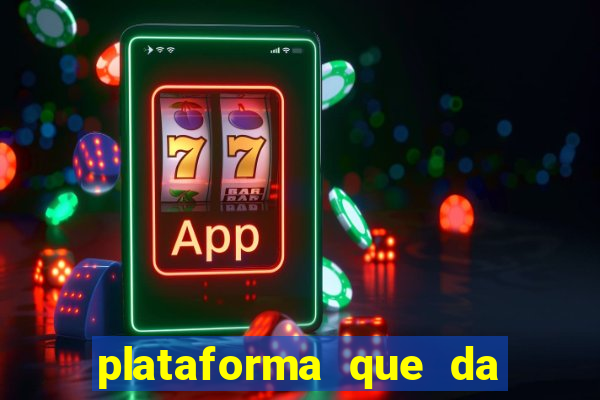 plataforma que da bonus pra jogar