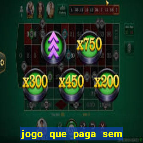 jogo que paga sem depositar nada