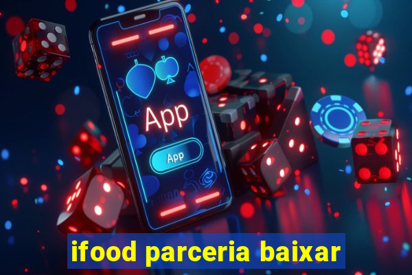 ifood parceria baixar