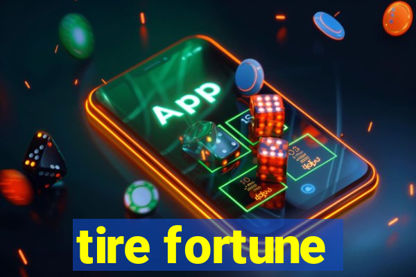 tire fortune