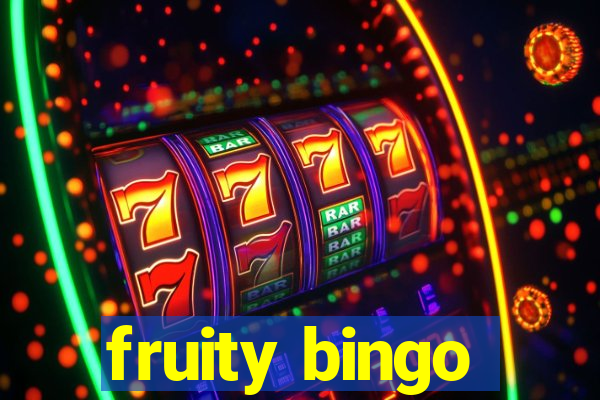 fruity bingo