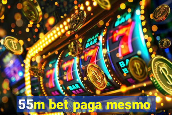 55m bet paga mesmo