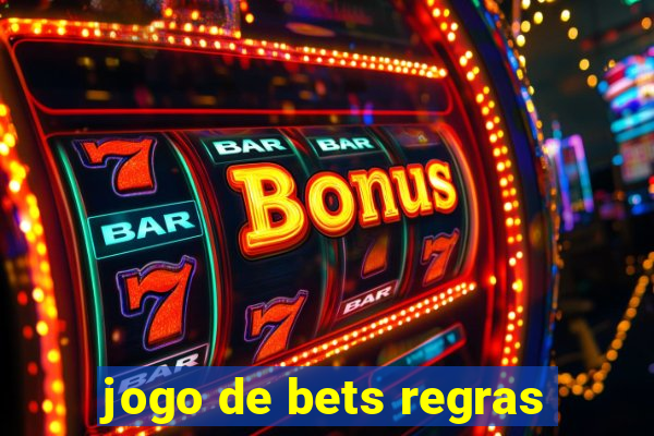 jogo de bets regras