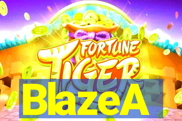 BlazeA