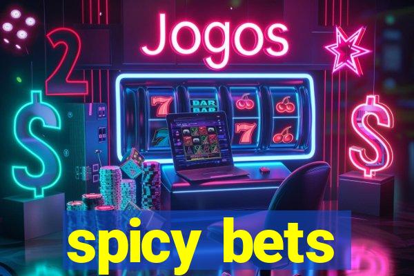 spicy bets