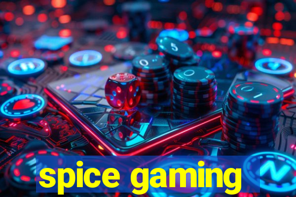 spice gaming