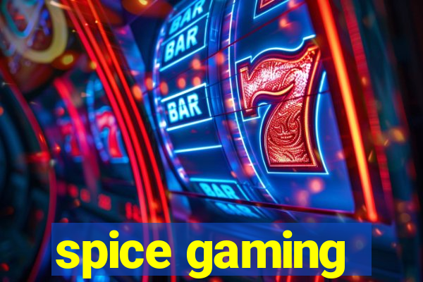 spice gaming