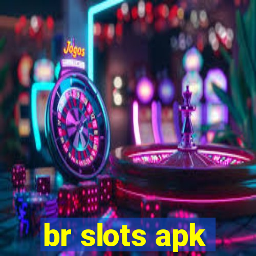 br slots apk