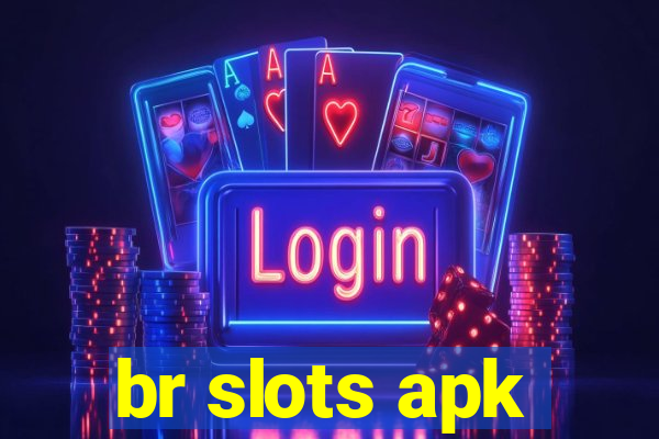 br slots apk