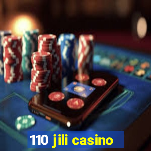 110 jili casino