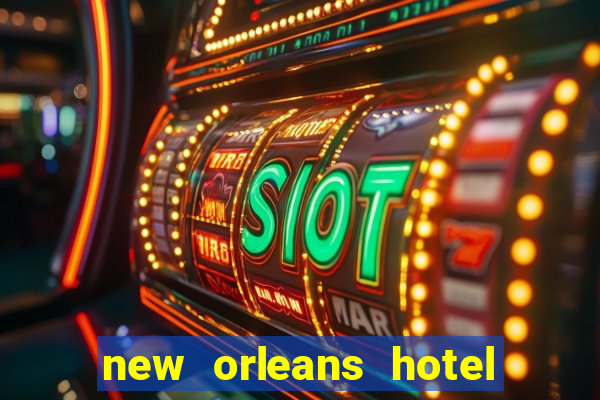 new orleans hotel and casino in las vegas