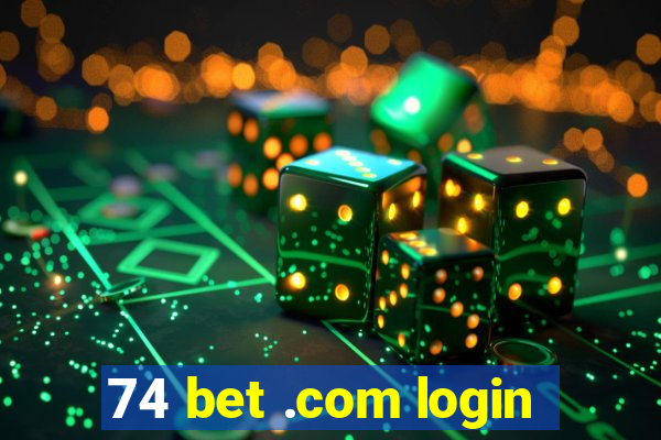 74 bet .com login