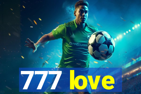 777 love