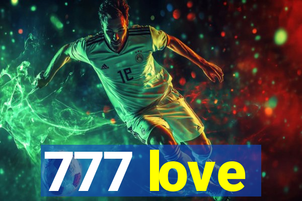 777 love