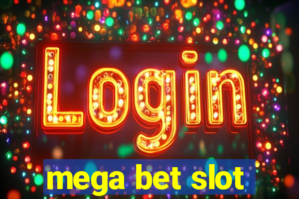 mega bet slot