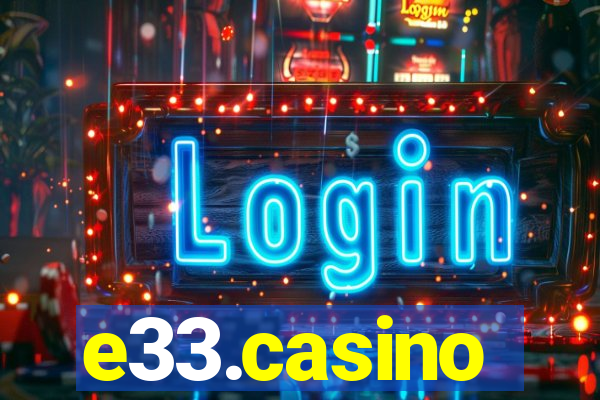 e33.casino