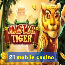 21 mobile casino