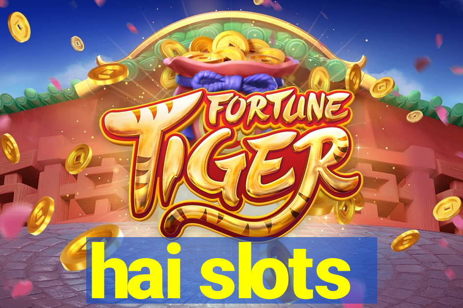 hai slots