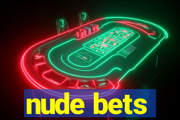 nude bets