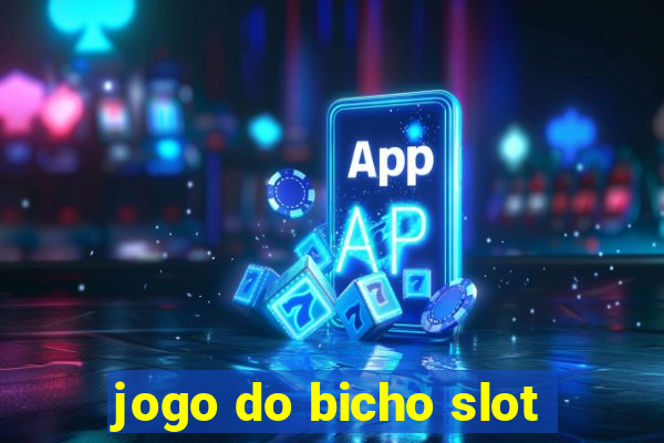 jogo do bicho slot