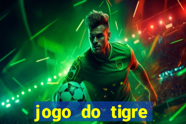 jogo do tigre aposta de 5 reais