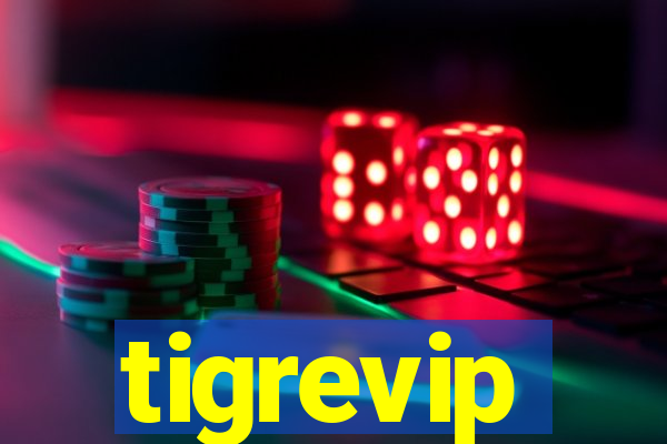 tigrevip