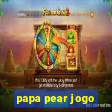 papa pear jogo