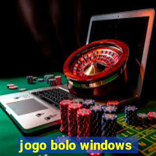 jogo bolo windows