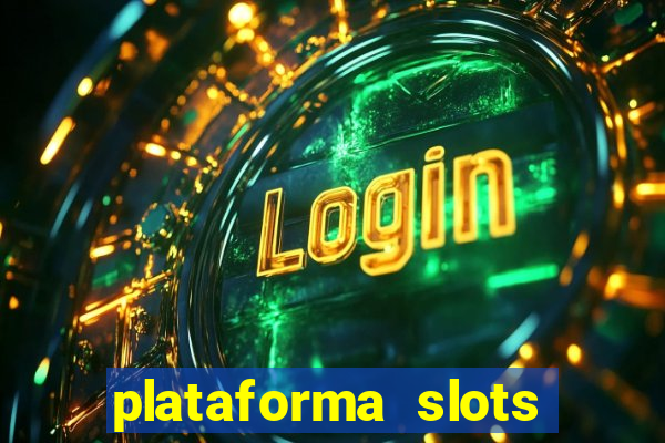 plataforma slots pagando no cadastro